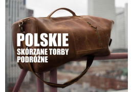 Jaką torbę podróżną ze skóry naturalnej wybrać?